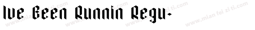 Ive Been Runnin Regu字体转换